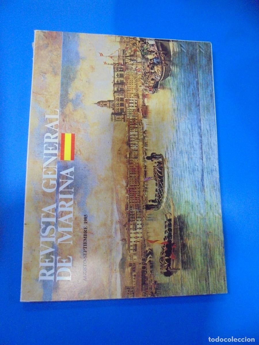 Militaria: REVISTA GENERAL DE MARINA. AGOSTO-SEPTBRE 1985. TOMO 209 PAGS : DE LA 147 HASTA LA 292. LEER.