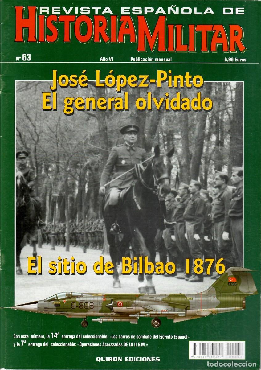 Military Antiques: REHM N&Uacute;M. 63 - REVISTA ESPA&Ntilde;OLA DE HISTORIA MILITAR - GENERAL JOSE LOPEZ-PINTO Y BERIZO SITIO BILBAO