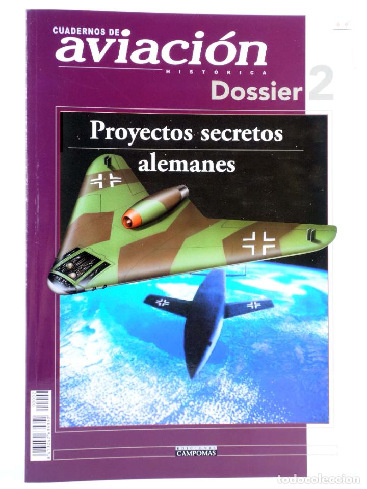 Military Antiques: CUADERNOS DE AVIACI&Oacute;N HIST&Oacute;RICA DOSSIER 2. PROYECTOS SECRETOS ALEMANES (Vvaa) Campom&aacute;s, 2003. OFRT