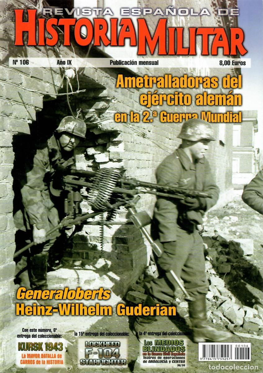 Militaria: REHM N&Uacute;M. 106 - REVISTA ESPA&Ntilde;OLA DE HISTORIA MILITAR - AMETRALLADORAS ALEMANAS, OPERACION ALFA-KILO