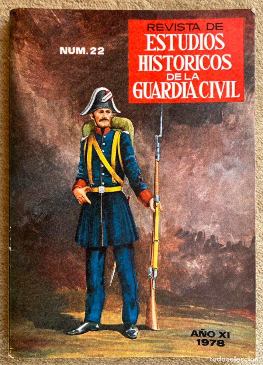 Military Antiques: Revista Estudios Hist&oacute;ricos de la Guardia Civil - N&deg; 22 - A&ntilde;o 1978 (Teniente General Jos&eacute; Mac-Croh&oacute;n