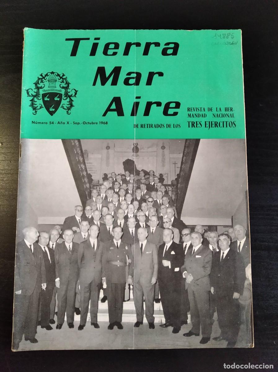Militaria: REVISTA TIERRA, MAR Y AIRE. REVISTA DE LOS RETIRADOS DE LOS TRES EJ&Eacute;RCITOS. N&ordm; 54. A&Ntilde;O 1968. LEER