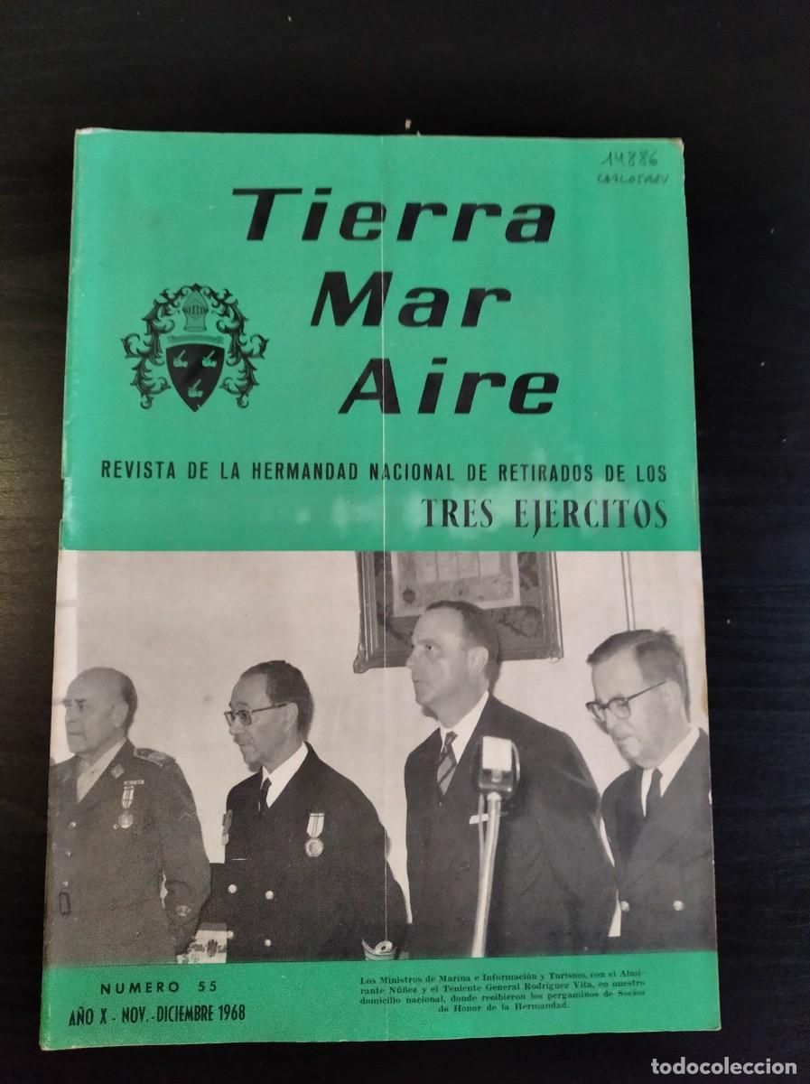 Militaria: REVISTA TIERRA, MAR Y AIRE. REVISTA DE LOS RETIRADOS DE LOS TRES EJ&Eacute;RCITOS. N&ordm; 55. A&Ntilde;O 1968. LEER