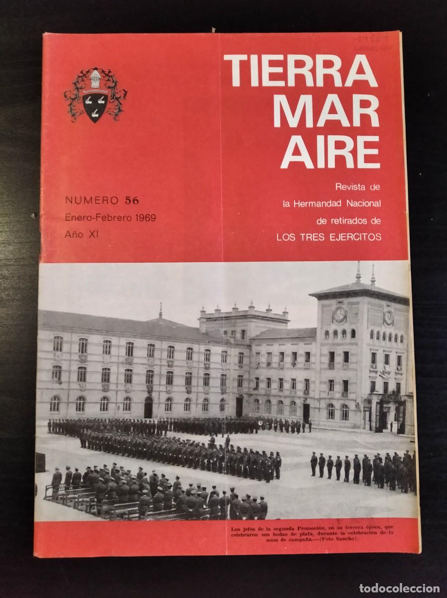 Militaria: REVISTA TIERRA, MAR Y AIRE. REVISTA DE LOS RETIRADOS DE LOS TRES EJ&Eacute;RCITOS. N&ordm; 56. A&Ntilde;O 1969. LEER