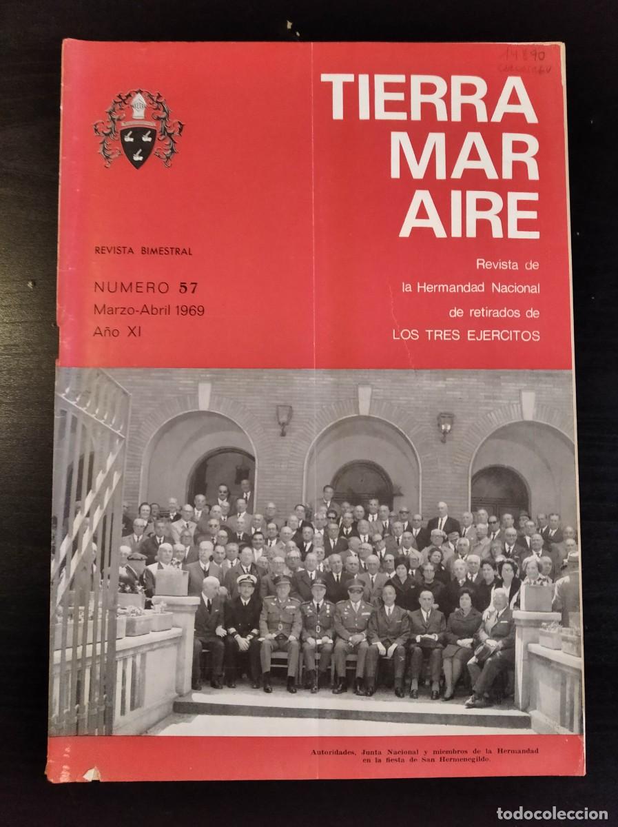 Militaria: REVISTA TIERRA, MAR Y AIRE. REVISTA DE LOS RETIRADOS DE LOS TRES EJ&Eacute;RCITOS. N&ordm; 57. A&Ntilde;O 1969. LEER