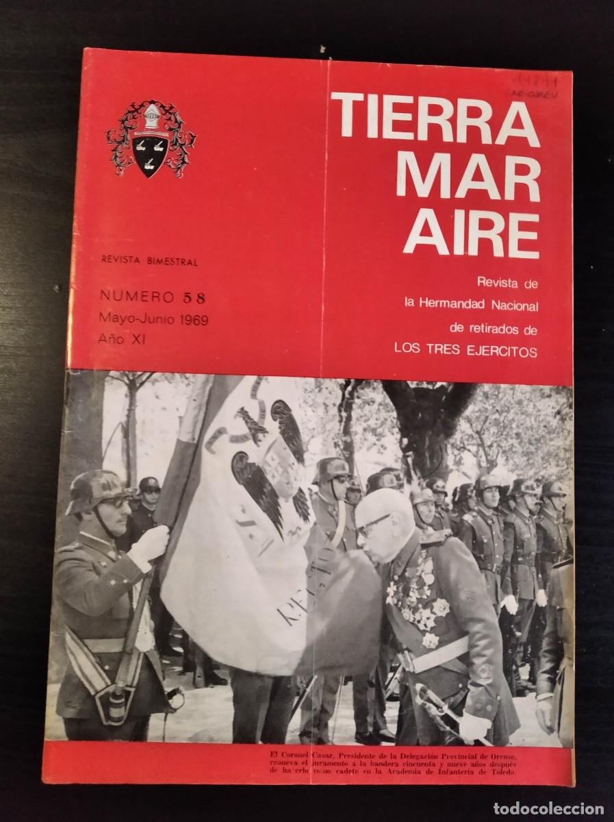 Militaria: REVISTA TIERRA, MAR Y AIRE. REVISTA DE LOS RETIRADOS DE LOS TRES EJ&Eacute;RCITOS. N&ordm; 58. A&Ntilde;O 1969. LEER
