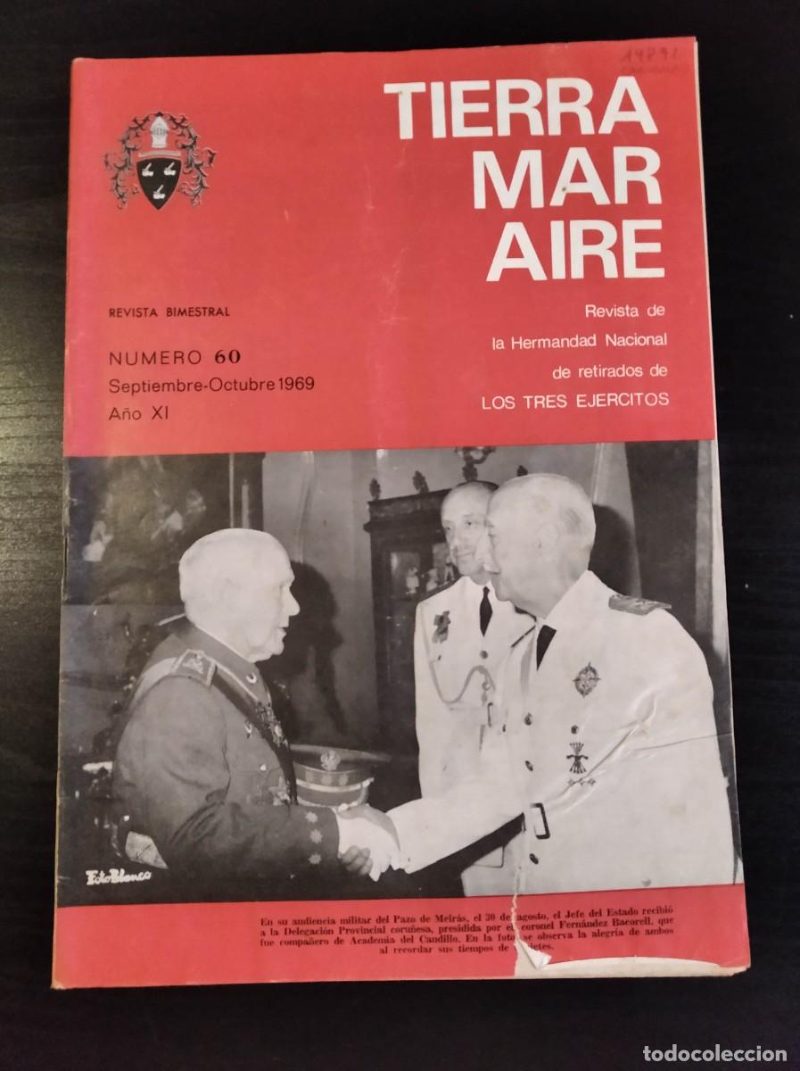 Militaria: REVISTA TIERRA, MAR Y AIRE. REVISTA DE LOS RETIRADOS DE LOS TRES EJ&Eacute;RCITOS. N&ordm; 60. A&Ntilde;O 1969. LEER