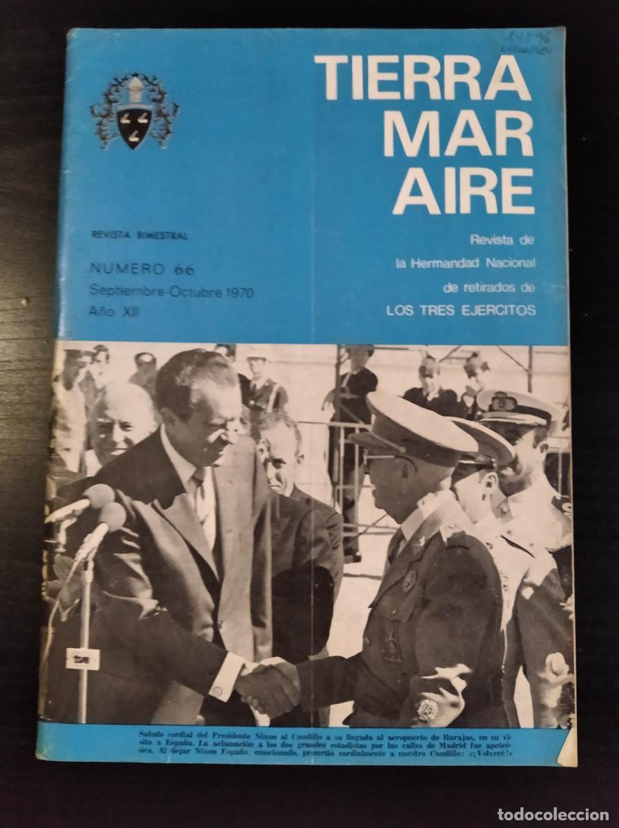 Militaria: REVISTA TIERRA, MAR Y AIRE. REVISTA DE LOS RETIRADOS DE LOS TRES EJ&Eacute;RCITOS. N&ordm; 66. A&Ntilde;O 1970. LEER
