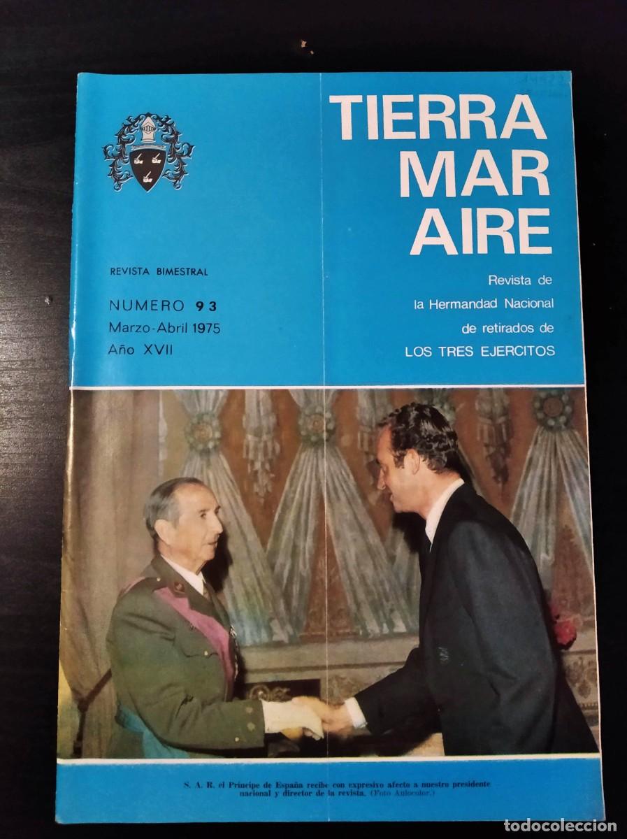 Militaria: REVISTA TIERRA, MAR Y AIRE. REVISTA DE LOS RETIRADOS DE LOS TRES EJ&Eacute;RCITOS. N&ordm; 93. A&Ntilde;O 1975. LEER