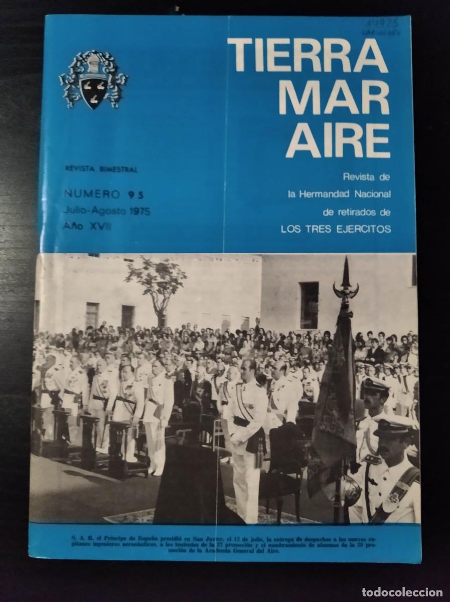 Militaria: REVISTA TIERRA, MAR Y AIRE. REVISTA DE LOS RETIRADOS DE LOS TRES EJ&Eacute;RCITOS. N&ordm; 95. A&Ntilde;O 1975. LEER