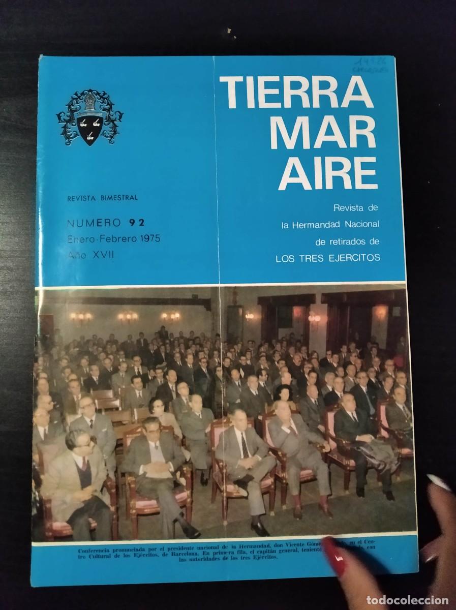 Militaria: REVISTA TIERRA, MAR Y AIRE. REVISTA DE LOS RETIRADOS DE LOS TRES EJ&Eacute;RCITOS. N&ordm; 92. A&Ntilde;O 1975. LEER