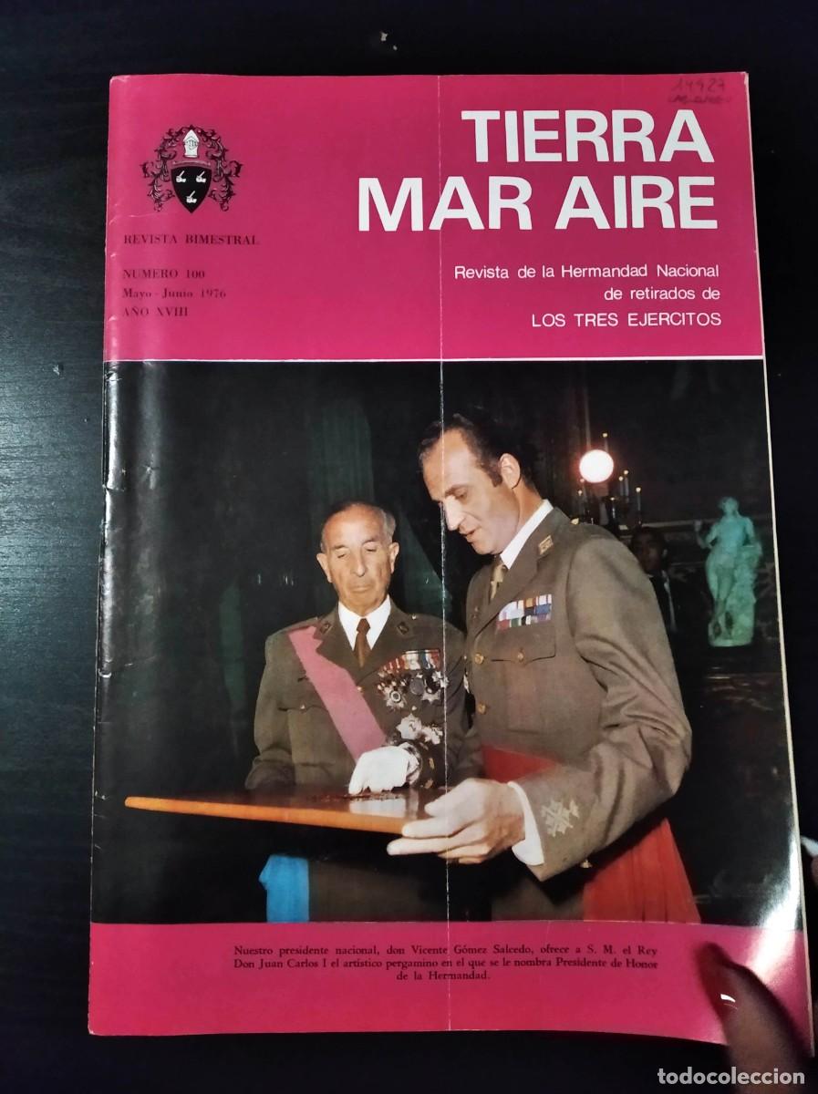 Militaria: REVISTA TIERRA, MAR Y AIRE. REVISTA DE LOS RETIRADOS DE LOS TRES EJ&Eacute;RCITOS. N&ordm; 100. A&Ntilde;O 1976. LEER