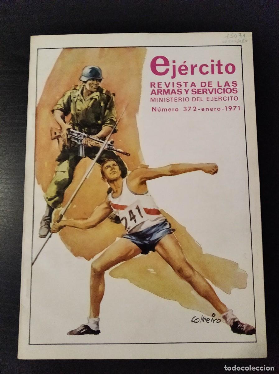 Militaria: REVISTA EJ&Eacute;RCITO. REVISTA ILUSTRADA DE LAS ARMAS Y SERVICIOS. N&ordm; 372. A&Ntilde;O 1971. LEER