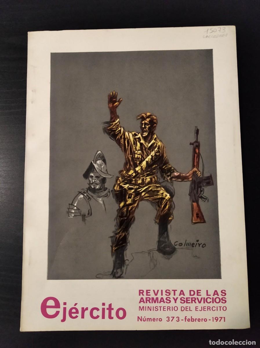 Militaria: REVISTA EJ&Eacute;RCITO. REVISTA ILUSTRADA DE LAS ARMAS Y SERVICIOS. N&ordm; 373. A&Ntilde;O 1971. LEER
