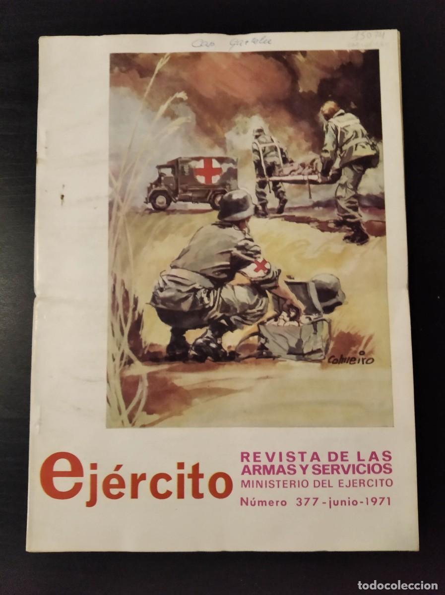 Militaria: REVISTA EJ&Eacute;RCITO. REVISTA ILUSTRADA DE LAS ARMAS Y SERVICIOS. N&ordm; 377. A&Ntilde;O 1971. LEER