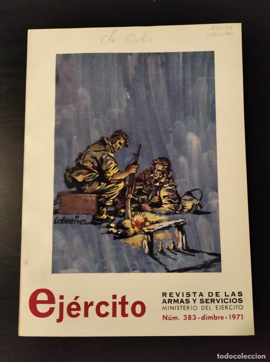 Militaria: REVISTA EJ&Eacute;RCITO. REVISTA ILUSTRADA DE LAS ARMAS Y SERVICIOS. N&ordm; 383. A&Ntilde;O 1971. LEER