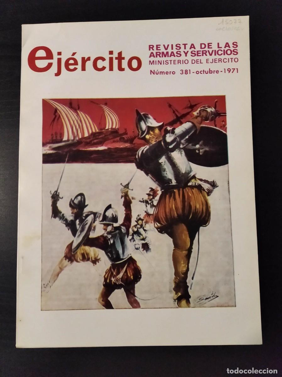 Militaria: REVISTA EJ&Eacute;RCITO. REVISTA ILUSTRADA DE LAS ARMAS Y SERVICIOS. N&ordm; 381. A&Ntilde;O 1971. LEER