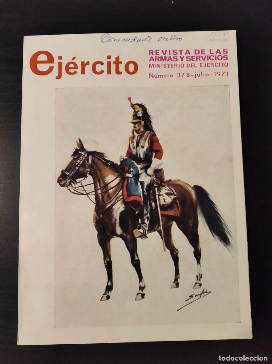 Militaria: REVISTA EJ&Eacute;RCITO. REVISTA ILUSTRADA DE LAS ARMAS Y SERVICIOS. N&ordm; 378. A&Ntilde;O 1971. LEER