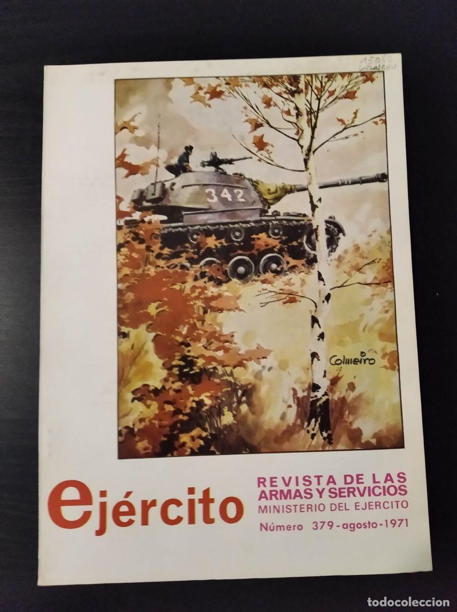 Militaria: REVISTA EJ&Eacute;RCITO. REVISTA ILUSTRADA DE LAS ARMAS Y SERVICIOS. N&ordm; 379. A&Ntilde;O 1971. LEER