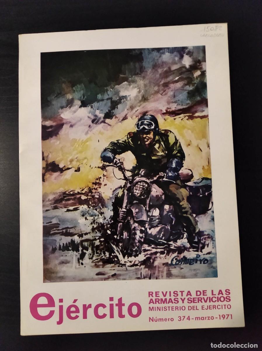Militaria: REVISTA EJ&Eacute;RCITO. REVISTA ILUSTRADA DE LAS ARMAS Y SERVICIOS. N&ordm; 374. A&Ntilde;O 1971. LEER