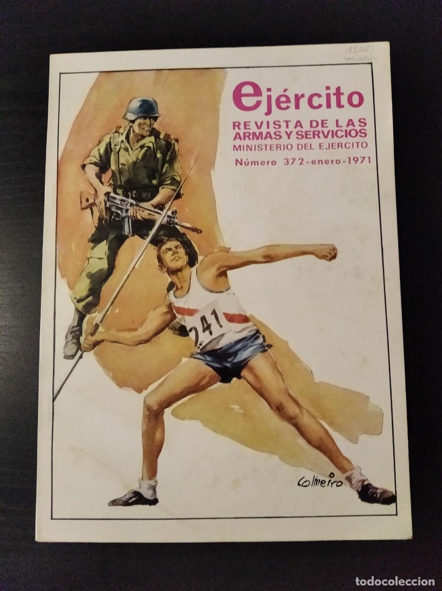 Militaria: REVISTA EJ&Eacute;RCITO. REVISTA ILUSTRADA DE LAS ARMAS Y SERVICIOS. N&ordm; 372. A&Ntilde;O 1971. LEER