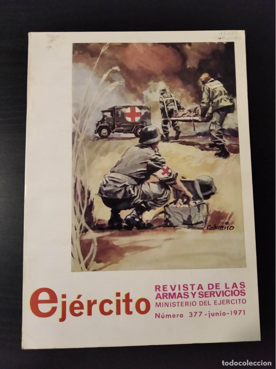 Militaria: REVISTA EJ&Eacute;RCITO. REVISTA ILUSTRADA DE LAS ARMAS Y SERVICIOS. N&ordm; 377. A&Ntilde;O 1971. LEER