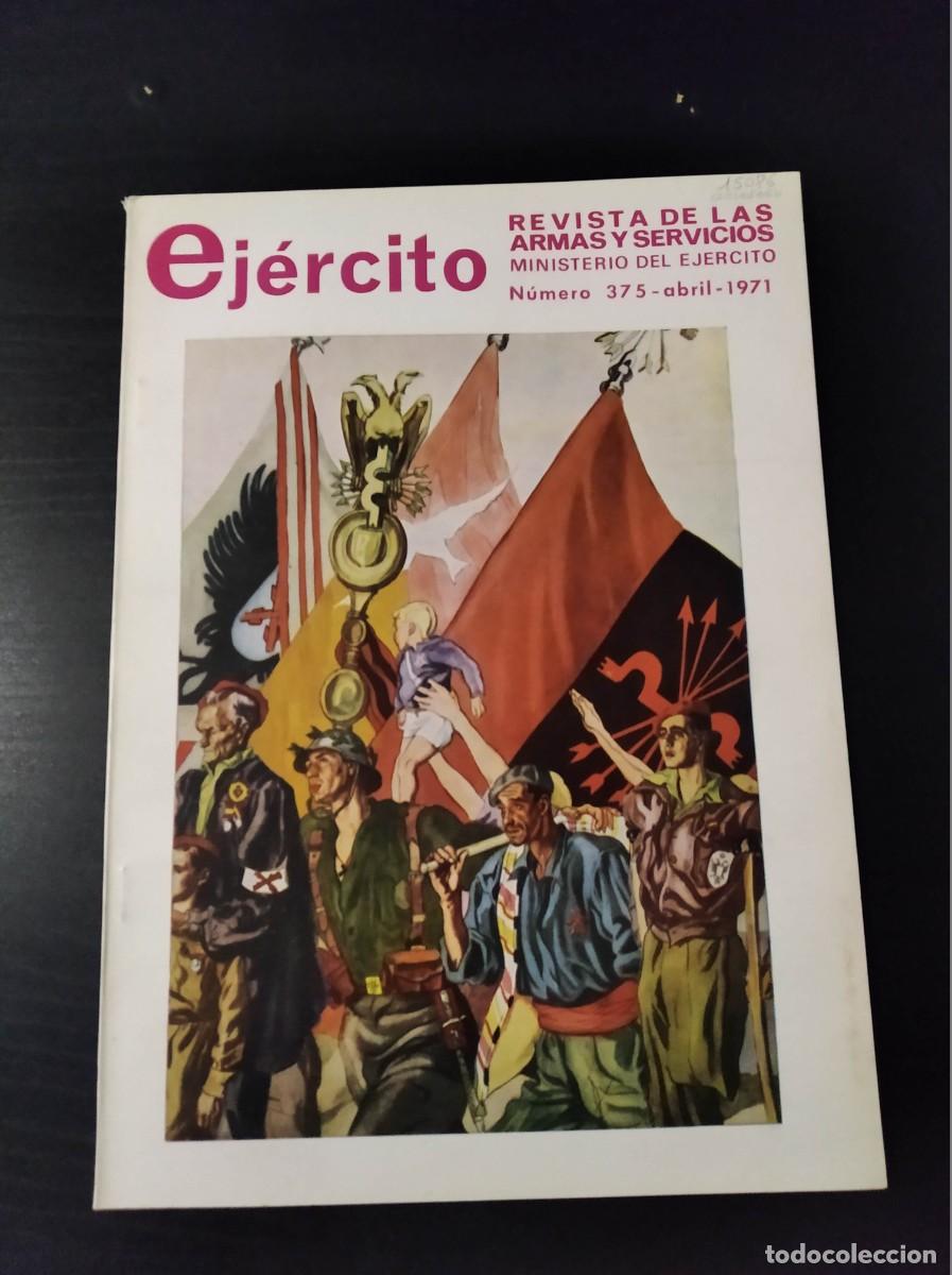 Militaria: REVISTA EJ&Eacute;RCITO. REVISTA ILUSTRADA DE LAS ARMAS Y SERVICIOS. N&ordm; 375. A&Ntilde;O 1971. LEER