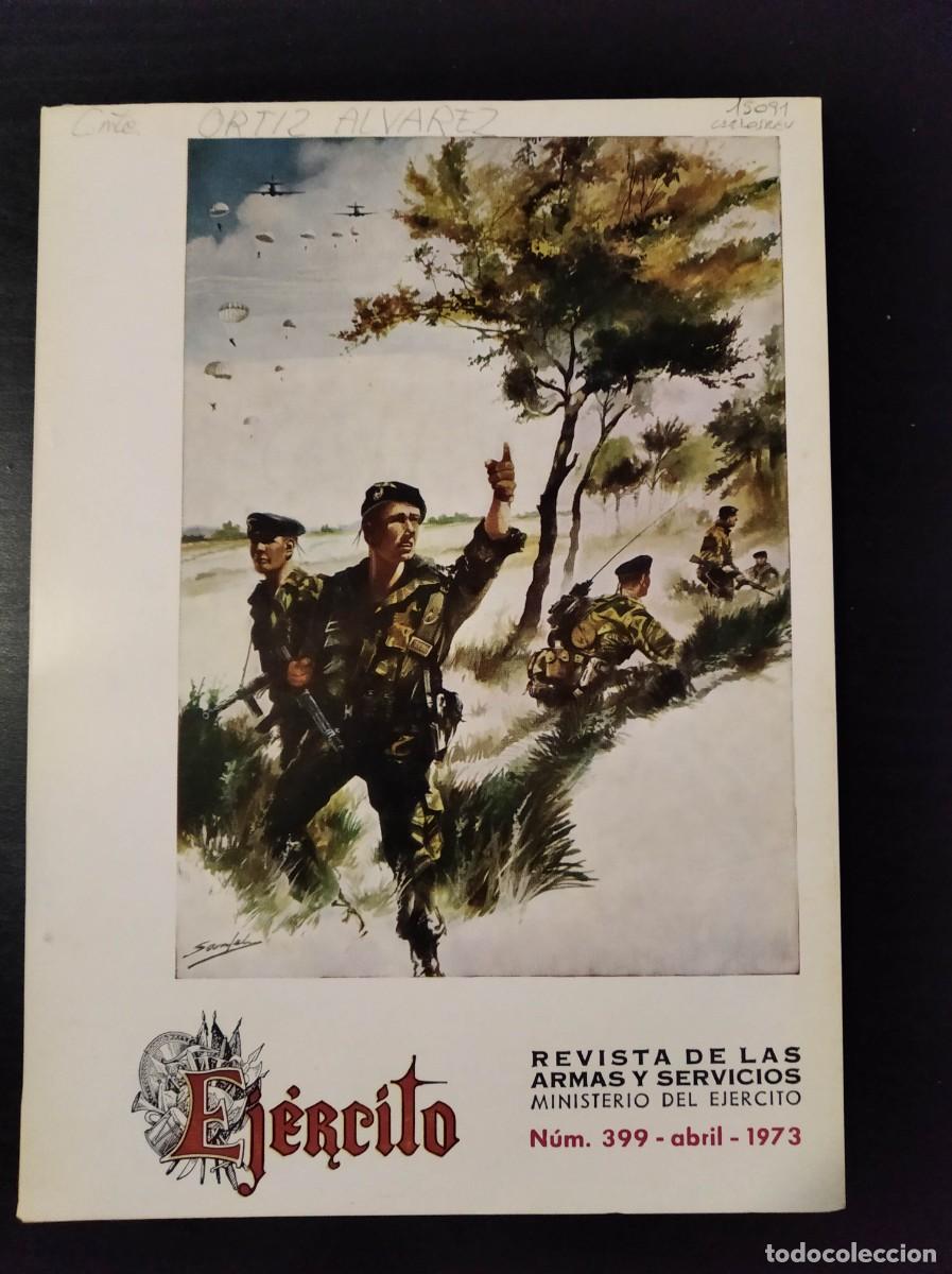 Militaria: REVISTA EJ&Eacute;RCITO. REVISTA ILUSTRADA DE LAS ARMAS Y SERVICIOS. N&ordm; 399. A&Ntilde;O 1973. LEER