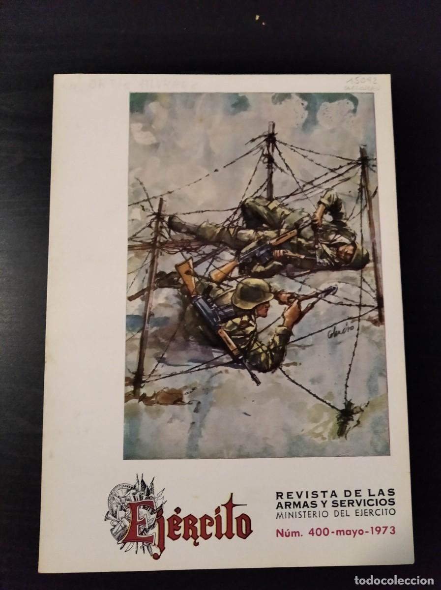 Militaria: REVISTA EJ&Eacute;RCITO. REVISTA ILUSTRADA DE LAS ARMAS Y SERVICIOS. N&ordm; 400. A&Ntilde;O 1973. LEER