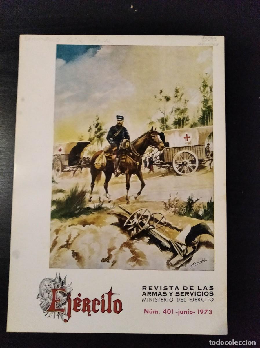 Militaria: REVISTA EJ&Eacute;RCITO. REVISTA ILUSTRADA DE LAS ARMAS Y SERVICIOS. N&ordm; 401. A&Ntilde;O 1973. LEER
