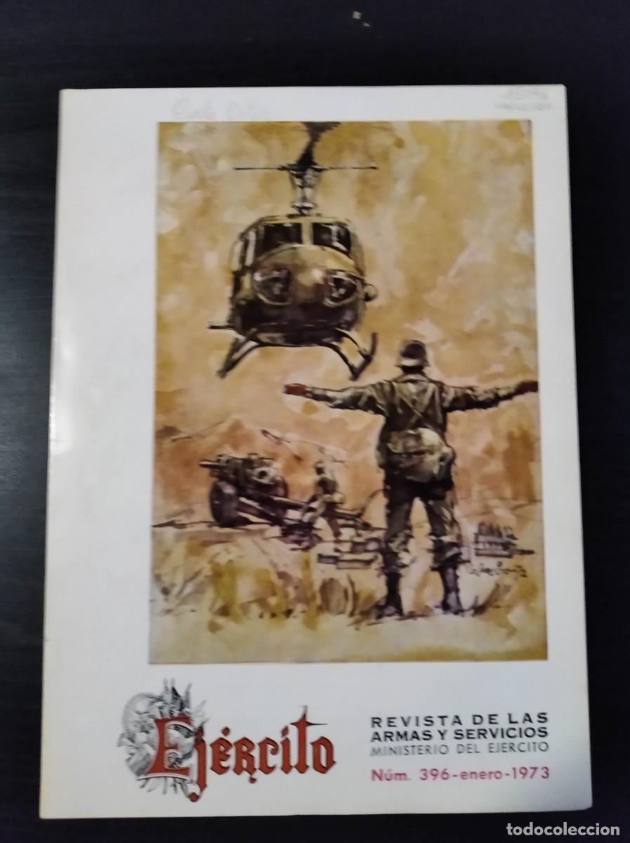 Militaria: REVISTA EJ&Eacute;RCITO. REVISTA ILUSTRADA DE LAS ARMAS Y SERVICIOS. N&ordm; 396. A&Ntilde;O 1973. LEER