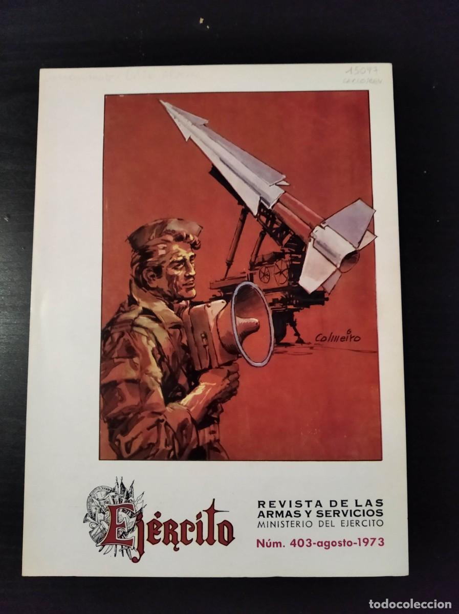 Militaria: REVISTA EJ&Eacute;RCITO. REVISTA ILUSTRADA DE LAS ARMAS Y SERVICIOS. N&ordm; 403. A&Ntilde;O 1973. LEER
