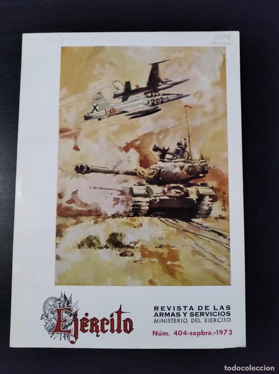 Militaria: REVISTA EJ&Eacute;RCITO. REVISTA ILUSTRADA DE LAS ARMAS Y SERVICIOS. N&ordm; 404. A&Ntilde;O 1973. LEER