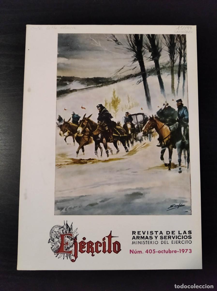 Militaria: REVISTA EJ&Eacute;RCITO. REVISTA ILUSTRADA DE LAS ARMAS Y SERVICIOS. N&ordm; 405. A&Ntilde;O 1973. LEER