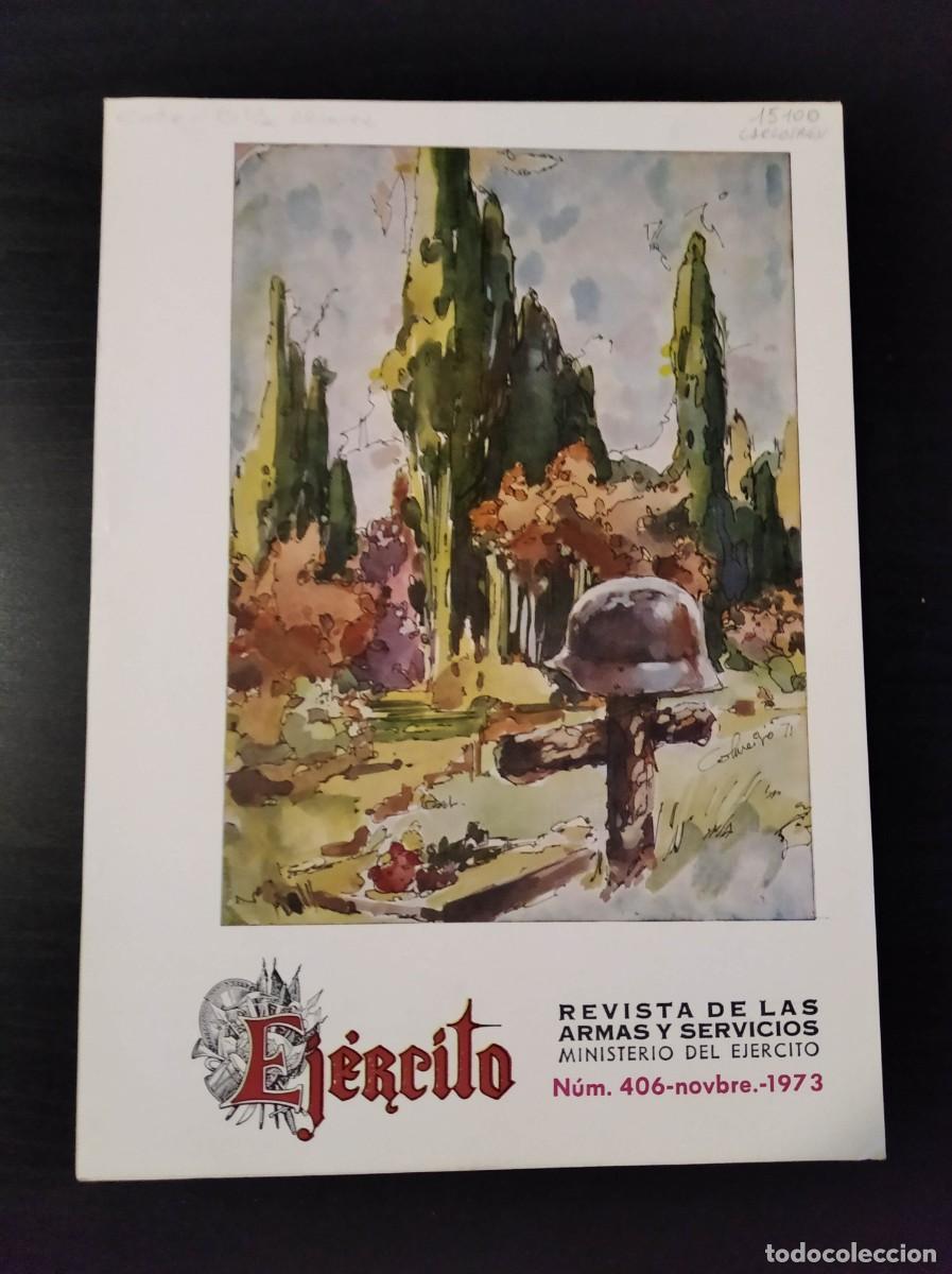 Militaria: REVISTA EJ&Eacute;RCITO. REVISTA ILUSTRADA DE LAS ARMAS Y SERVICIOS. N&ordm; 406. A&Ntilde;O 1973. LEER