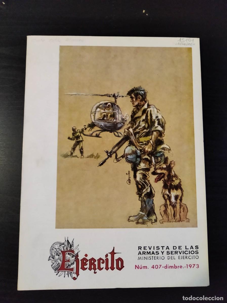 Militaria: REVISTA EJ&Eacute;RCITO. REVISTA ILUSTRADA DE LAS ARMAS Y SERVICIOS. N&ordm; 407. A&Ntilde;O 1973. LEER
