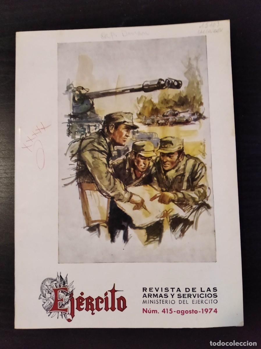 Militaria: REVISTA EJ&Eacute;RCITO. REVISTA ILUSTRADA DE LAS ARMAS Y SERVICIOS. N&ordm; 415. A&Ntilde;O 1974. LEER