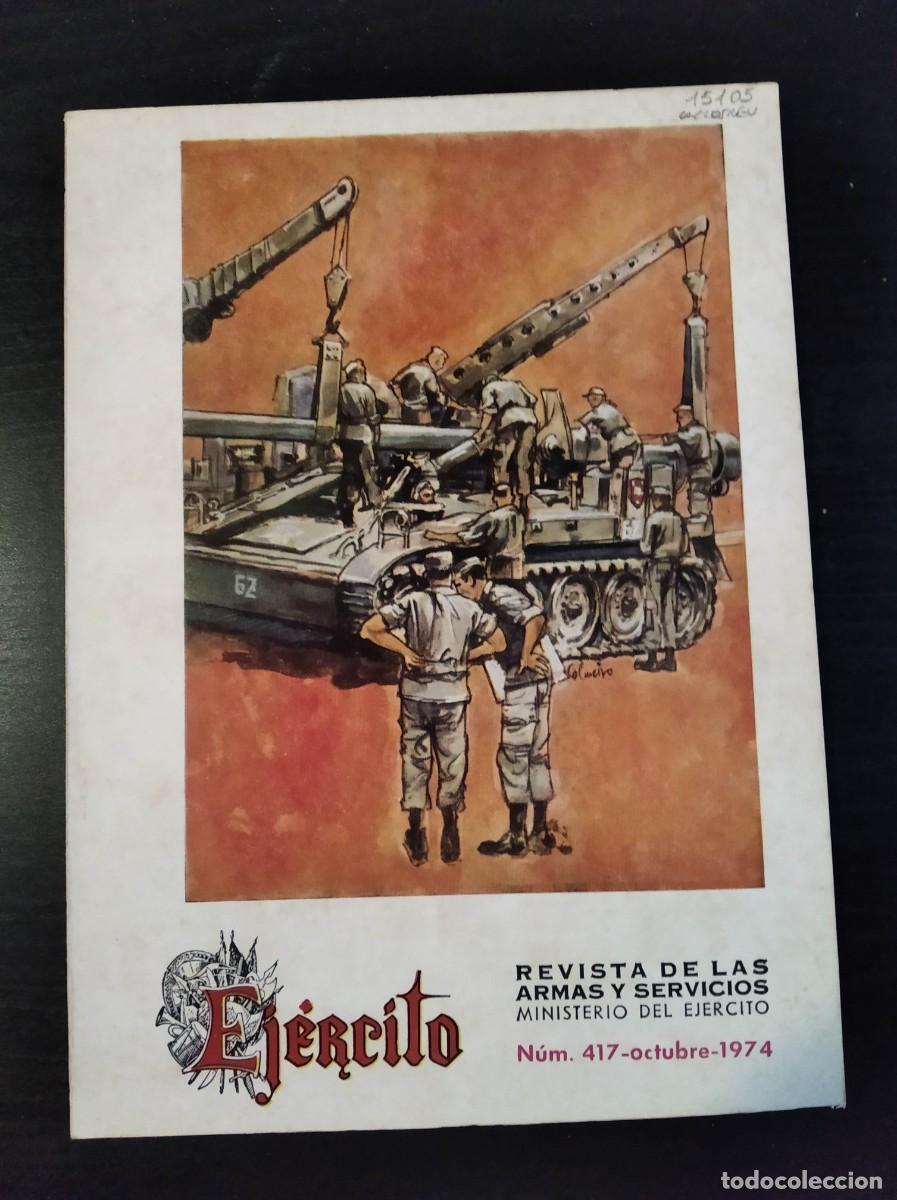 Militaria: REVISTA EJ&Eacute;RCITO. REVISTA ILUSTRADA DE LAS ARMAS Y SERVICIOS. N&ordm; 417. A&Ntilde;O 1974. LEER