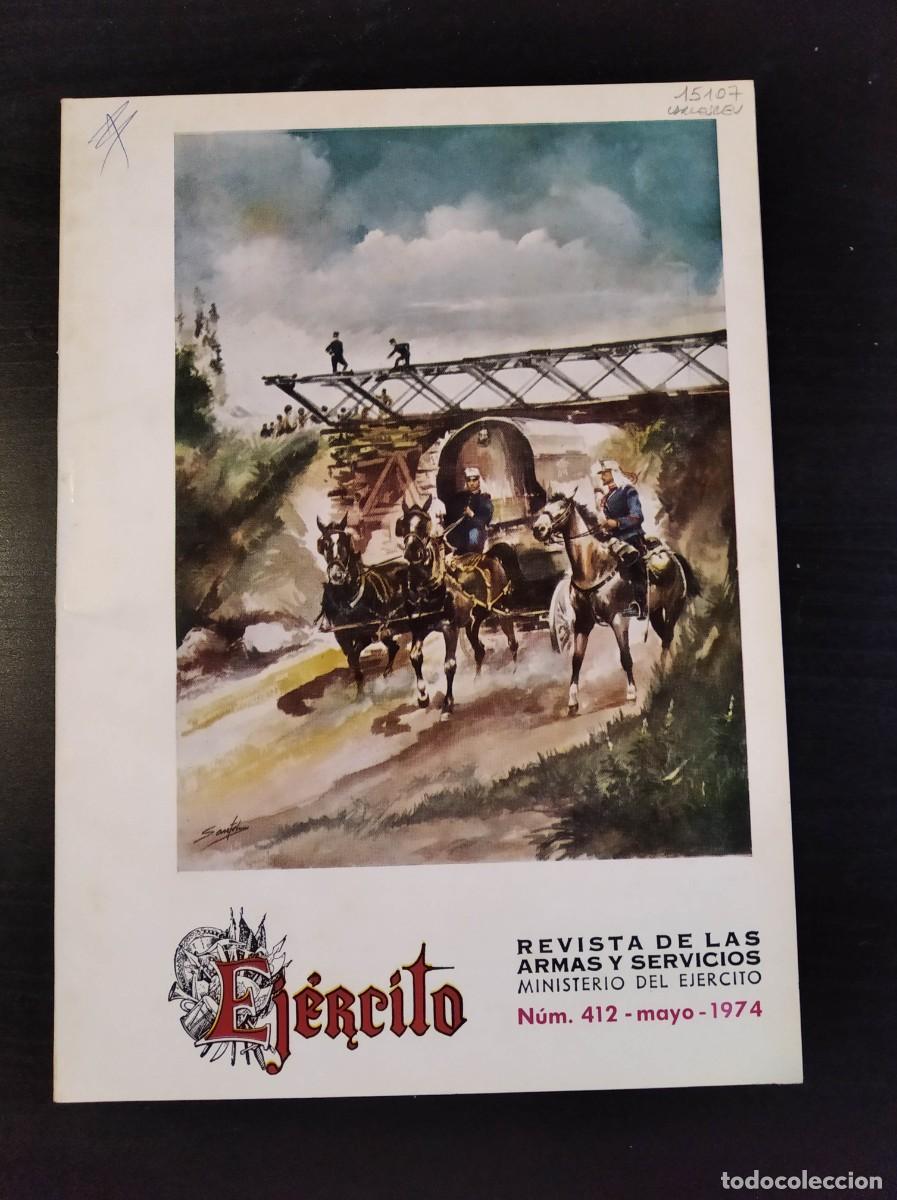 Militaria: REVISTA EJ&Eacute;RCITO. REVISTA ILUSTRADA DE LAS ARMAS Y SERVICIOS. N&ordm; 412. A&Ntilde;O 1974. LEER