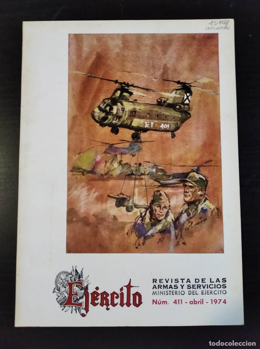 Militaria: REVISTA EJ&Eacute;RCITO. REVISTA ILUSTRADA DE LAS ARMAS Y SERVICIOS. N&ordm; 411. A&Ntilde;O 1974. LEER