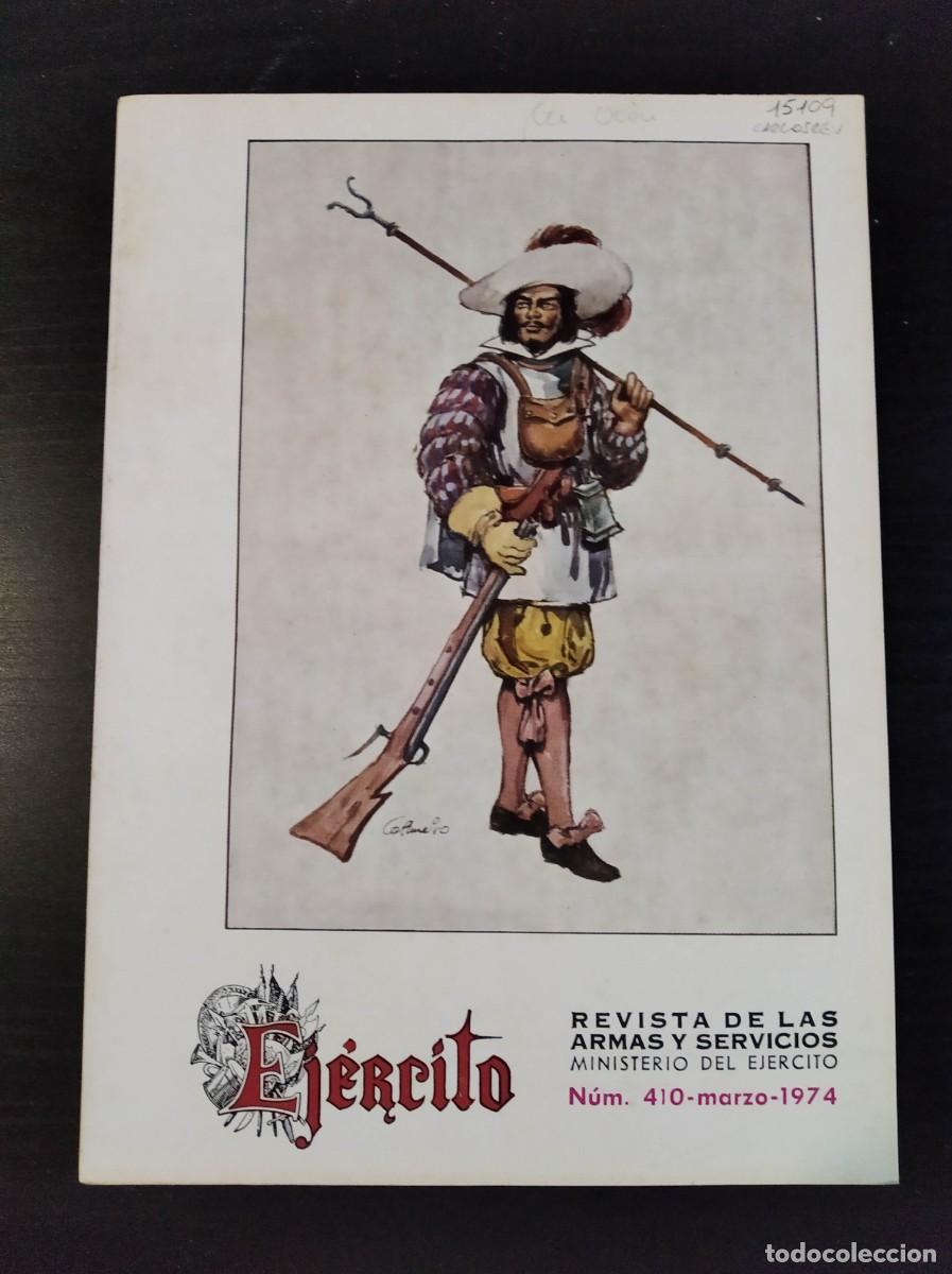 Militaria: REVISTA EJ&Eacute;RCITO. REVISTA ILUSTRADA DE LAS ARMAS Y SERVICIOS. N&ordm; 410. A&Ntilde;O 1974. LEER
