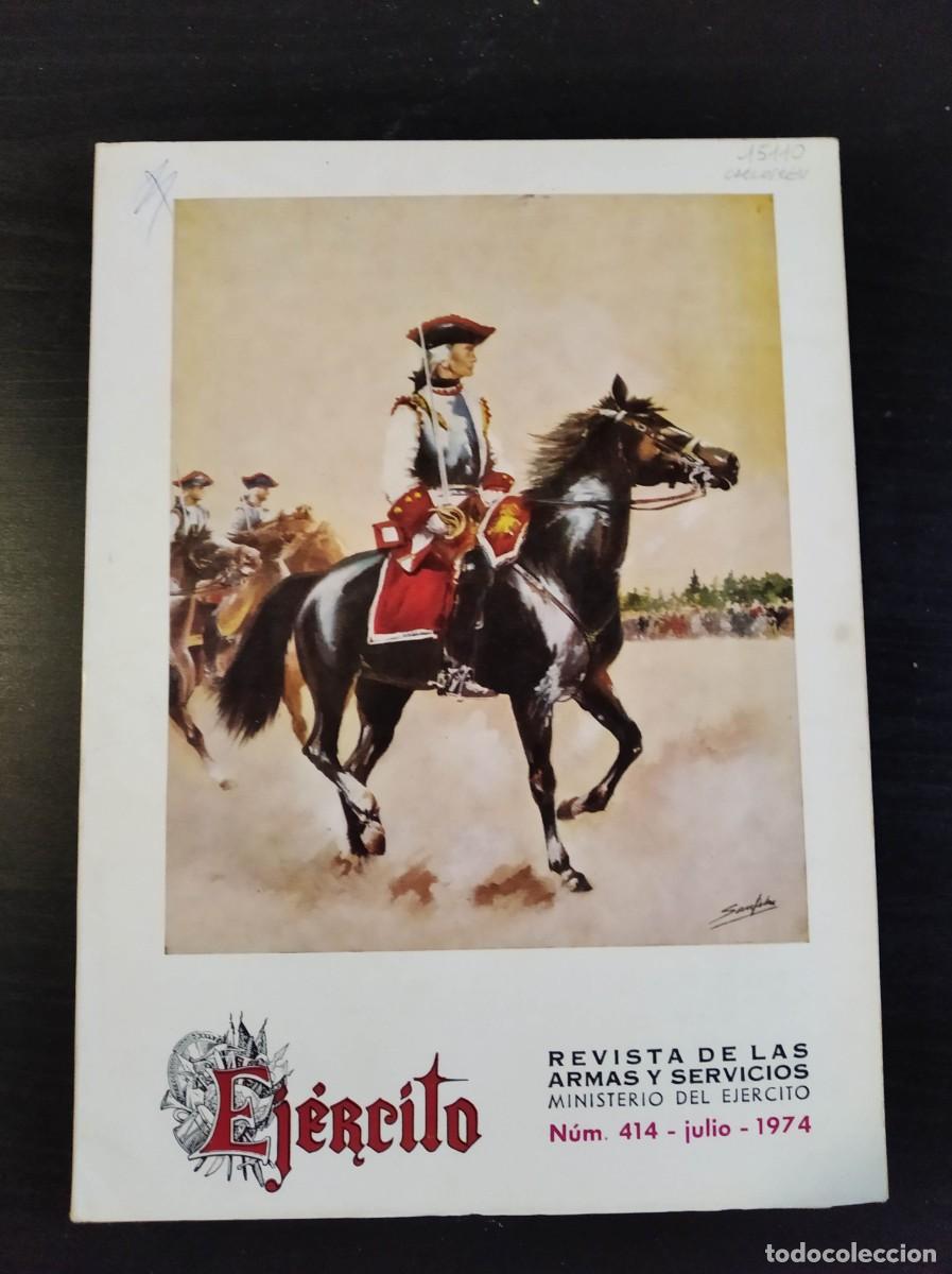 Militaria: REVISTA EJ&Eacute;RCITO. REVISTA ILUSTRADA DE LAS ARMAS Y SERVICIOS. N&ordm; 414. A&Ntilde;O 1974. LEER