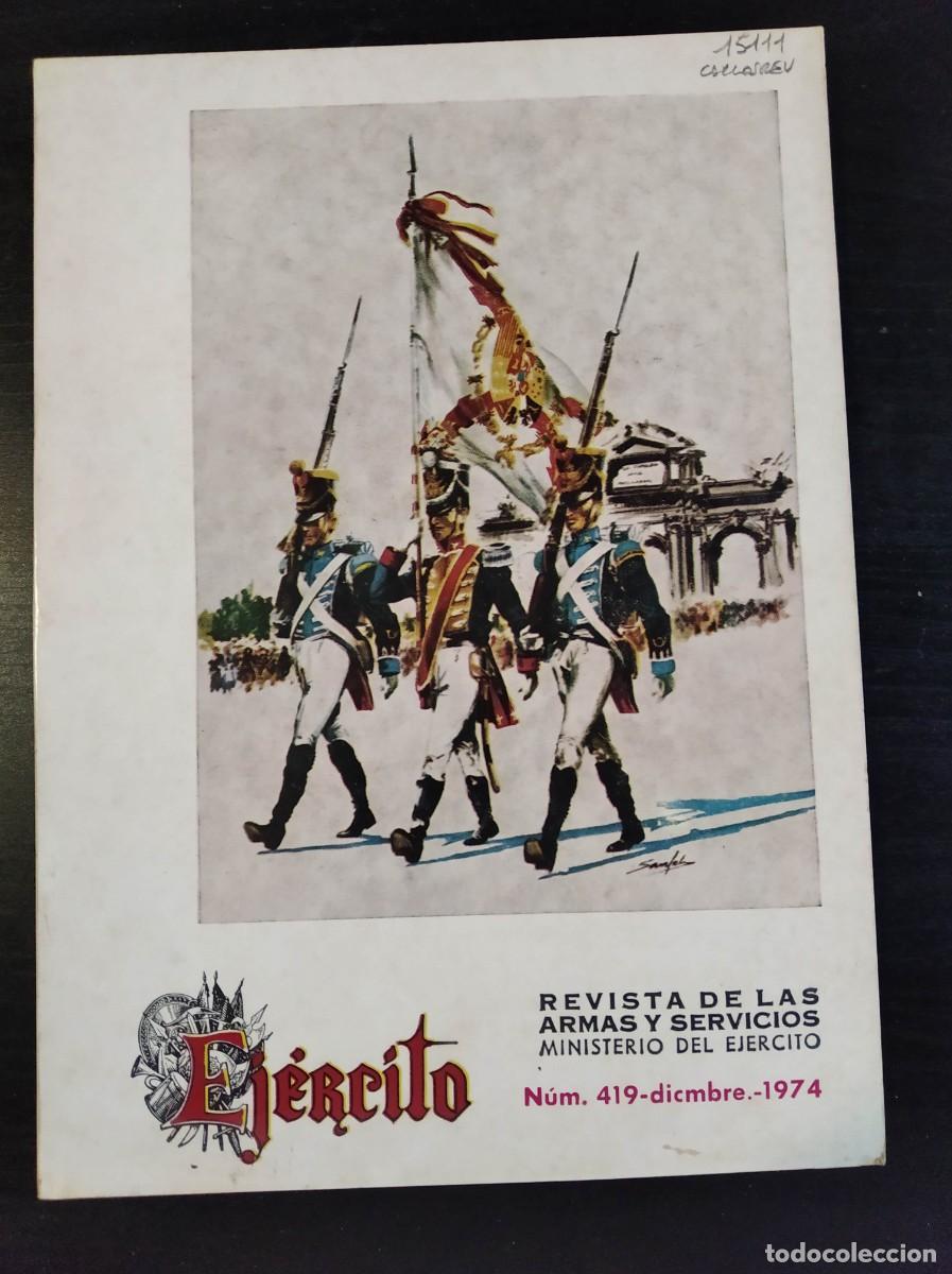 Militaria: REVISTA EJ&Eacute;RCITO. REVISTA ILUSTRADA DE LAS ARMAS Y SERVICIOS. N&ordm; 419. A&Ntilde;O 1974. LEER