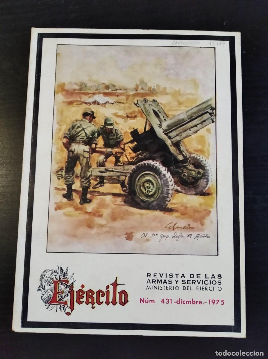 Militaria: REVISTA EJ&Eacute;RCITO. REVISTA ILUSTRADA DE LAS ARMAS Y SERVICIOS. N&ordm; 431. A&Ntilde;O 1975. LEER