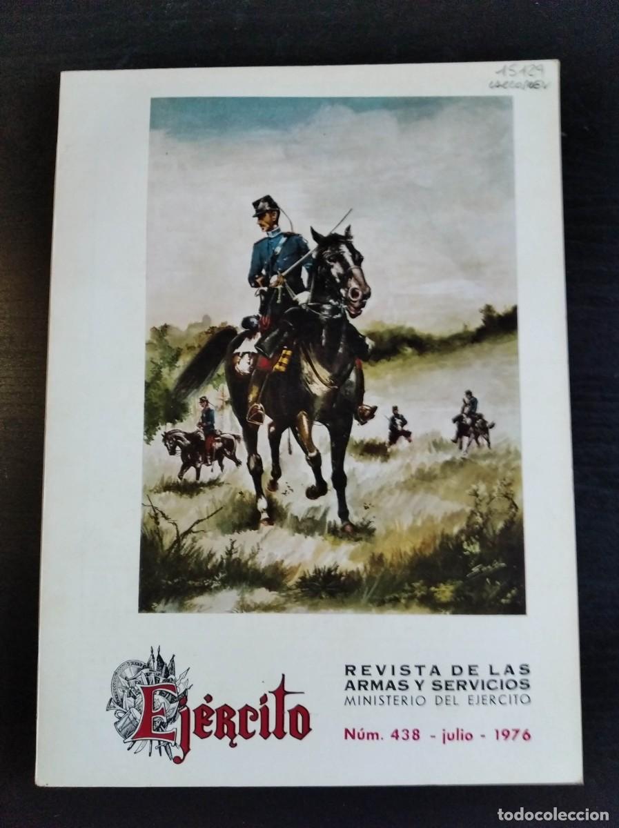Military Antiques: REVISTA EJ&Eacute;RCITO. REVISTA ILUSTRADA DE LAS ARMAS Y SERVICIOS. N&ordm; 438. A&Ntilde;O 1976. LEER