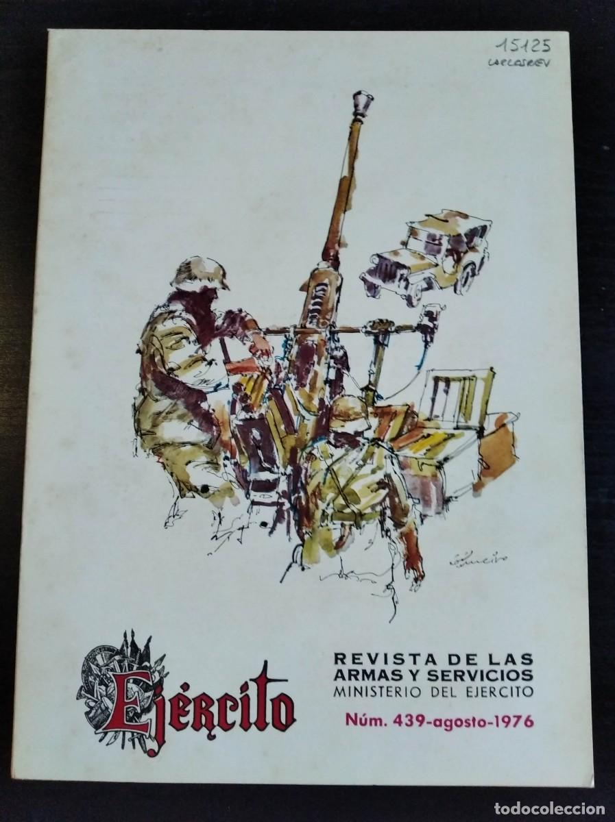 Military Antiques: REVISTA EJ&Eacute;RCITO. REVISTA ILUSTRADA DE LAS ARMAS Y SERVICIOS. N&ordm; 439. A&Ntilde;O 1976. LEER