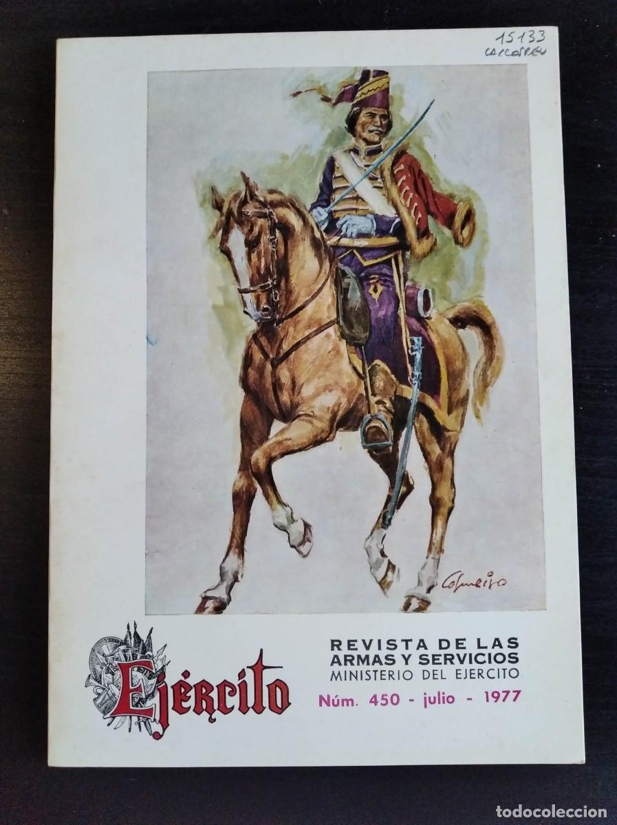 Military Antiques: REVISTA EJ&Eacute;RCITO. REVISTA ILUSTRADA DE LAS ARMAS Y SERVICIOS. N&ordm; 450. A&Ntilde;O 1977. LEER