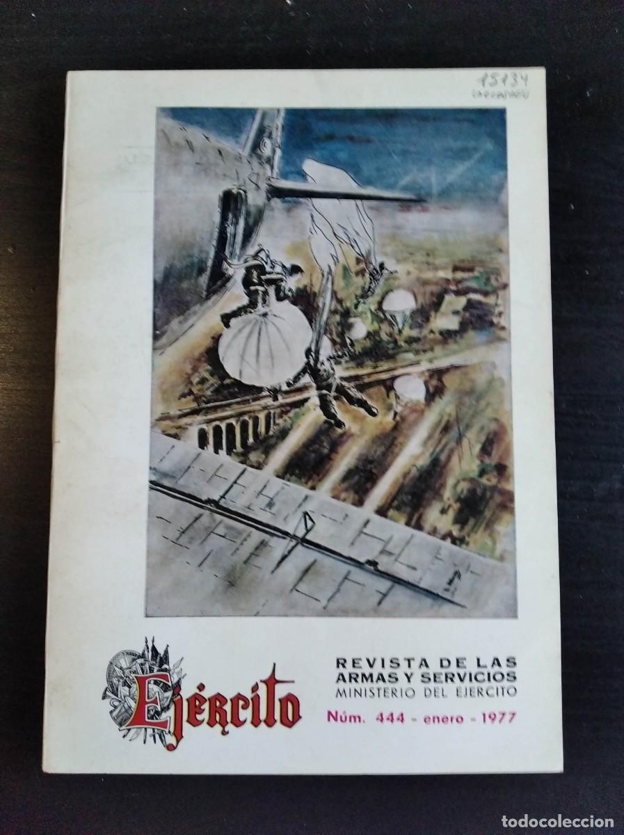 Military Antiques: REVISTA EJ&Eacute;RCITO. REVISTA ILUSTRADA DE LAS ARMAS Y SERVICIOS. N&ordm; 444. A&Ntilde;O 1977. LEER