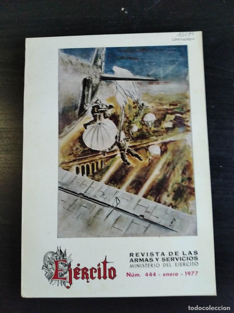 Military Antiques: REVISTA EJ&Eacute;RCITO. REVISTA ILUSTRADA DE LAS ARMAS Y SERVICIOS. N&ordm; 444. A&Ntilde;O 1977. LEER