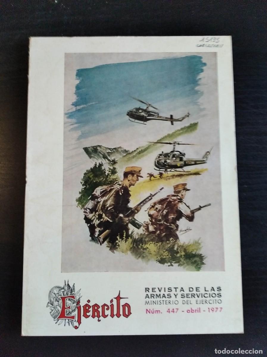 Military Antiques: REVISTA EJ&Eacute;RCITO. REVISTA ILUSTRADA DE LAS ARMAS Y SERVICIOS. N&ordm; 447. A&Ntilde;O 1977. LEER